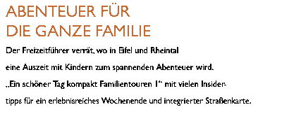 Abenteuer f�r die ganze Familie